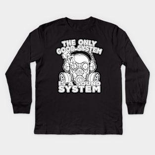 Tekno The Only Good System Is A Soundsystem Kids Long Sleeve T-Shirt